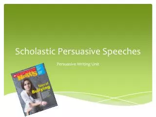 Scholastic Persuasive Speeches