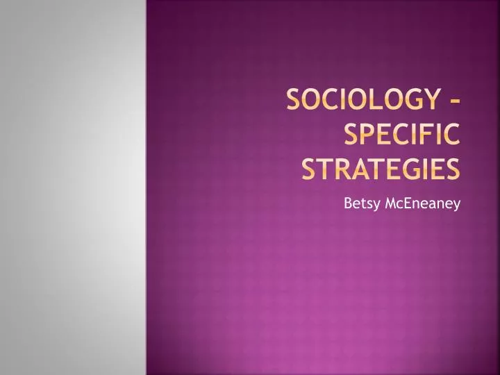 sociology specific strategies