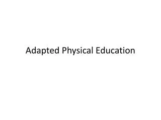 Adapted Physical Education