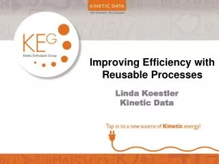 Improving Efficiency with Reusable Processes