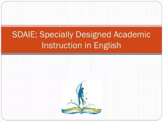 SDAIE: Specially Designed Academic Instruction in English