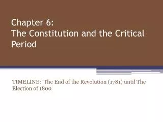 Chapter 6: The Constitution and the Critical Period