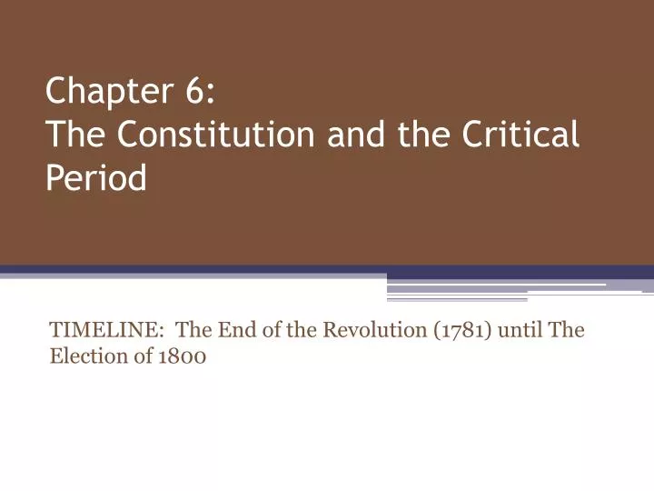 chapter 6 the constitution and the critical period