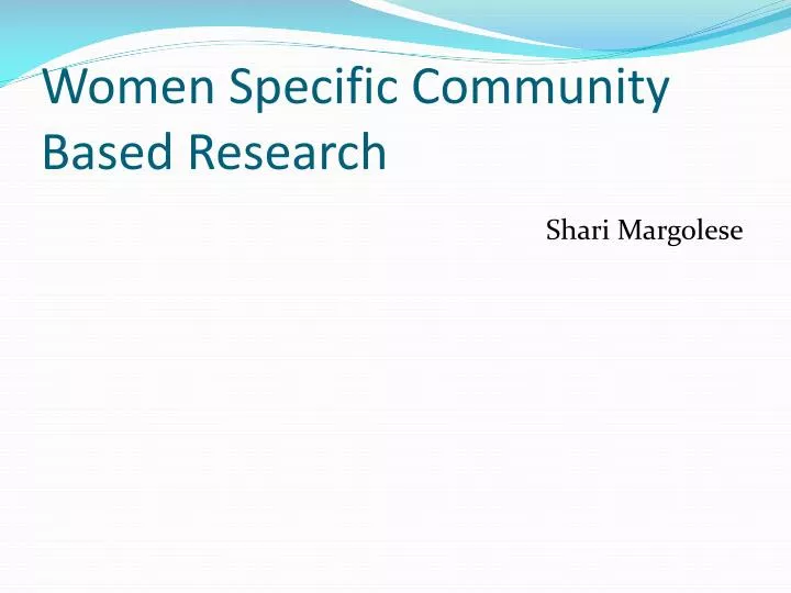 women specific community based research
