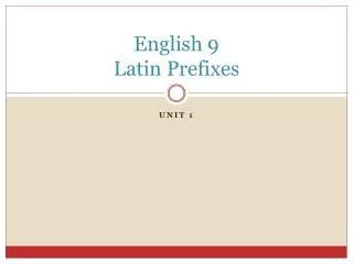 English 9 Latin Prefixes