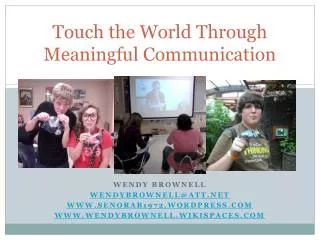 Touch the World Through Meaningful Communication