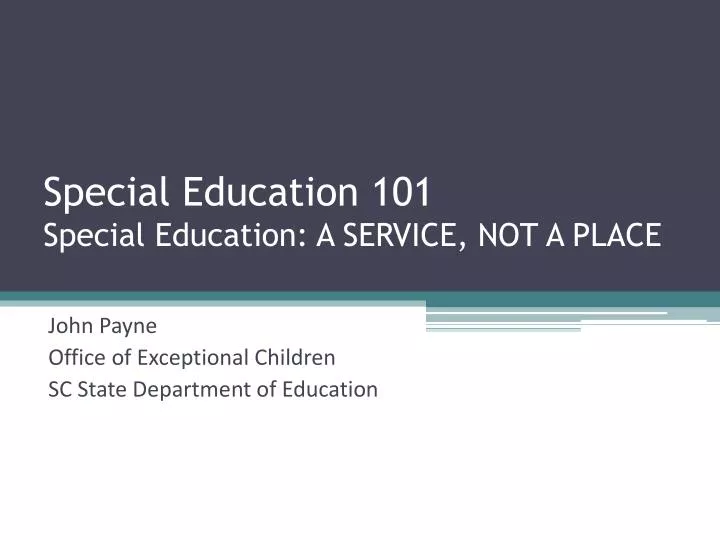 special education 101 special education a service not a place