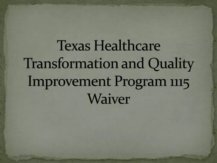 texas healthcare transformation and quality improvement program 1115 waiver