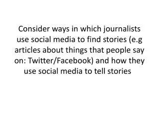 How do they use social media to tell stories?