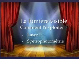 la lumi re visible comment l exploiter