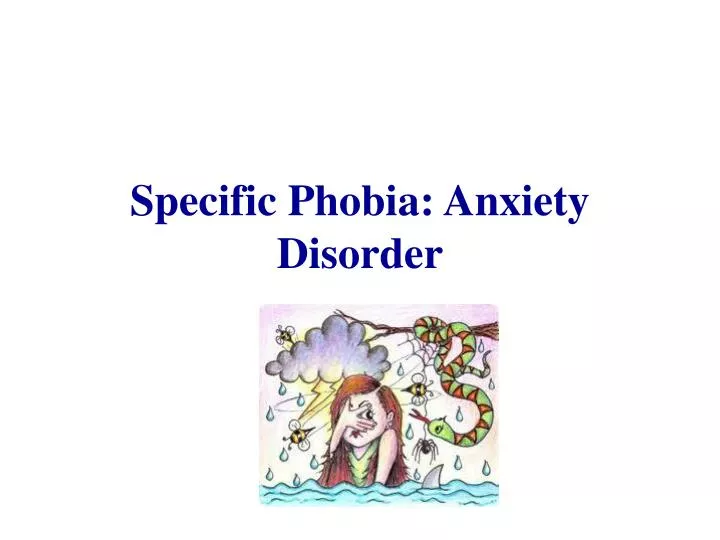 specific phobia anxiety disorder