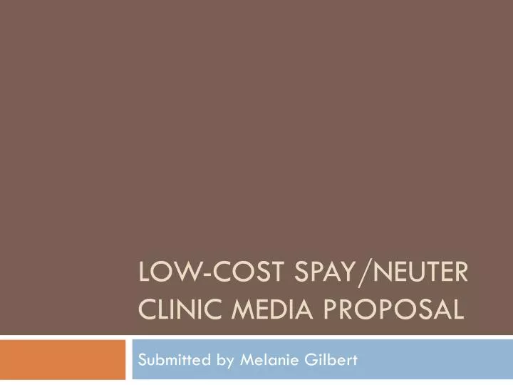 low cost spay neuter clinic media proposal