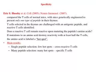 Eric S. Huseby et al, Cell (2005); Nature Immunol. (2007),