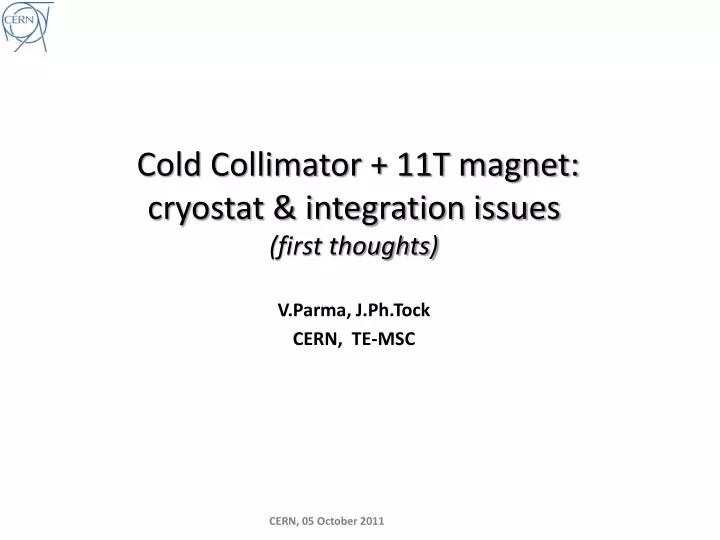 cold collimator 11t magnet cryostat integration issues first thoughts