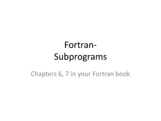 Fortran- Subprograms