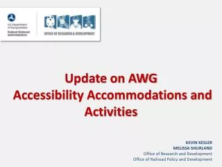 Update on AWG Accessibility Accommodations and Activities