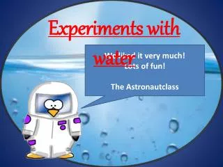 We liked it very much! Lots of fun! The Astronautclass
