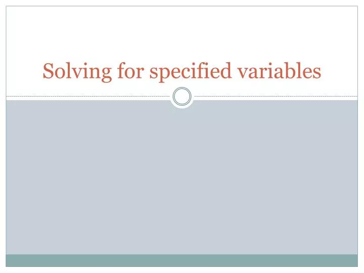 solving for specified variables