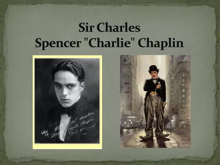 sir charles spencer charlie chaplin