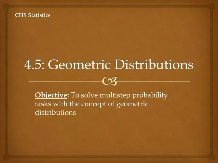4 5 geometric distributions