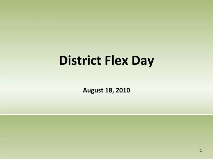 district flex day