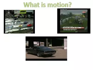 What is motion?