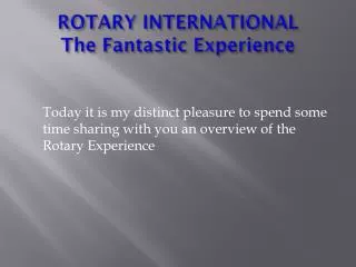 ROTARY INTERNATIONAL The Fantastic Experience