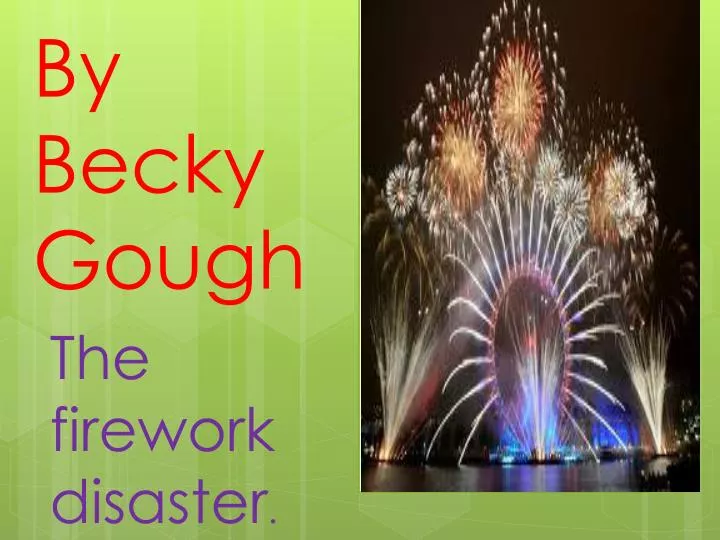 the firework disaster