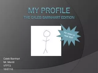 My Profile The Caleb Barnhart Edition