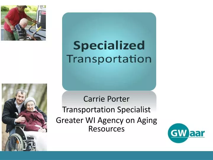 carrie porter transportation specialist greater wi agency on aging resources