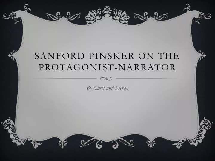 sanford pinsker on the protagonist narrator