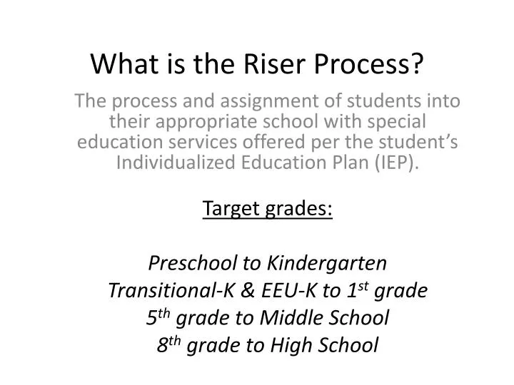 what is the riser process