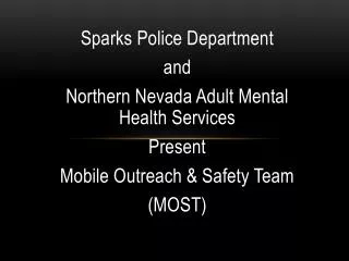 Sparks Police Department and Northern Nevada Adult Mental Health Services Present