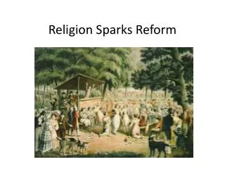 Religion Sparks Reform