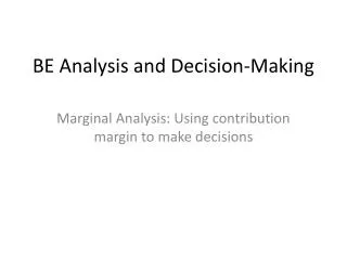 BE Analysis and Decision-Making