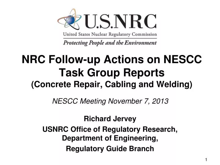 nrc follow up actions on nescc task group reports concrete repair cabling and welding