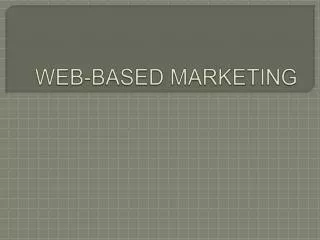 WEB-BASED MARKETING