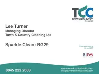 Lee Turner Managing Director Town &amp; Country Cleaning Ltd Sparkle Clean: RG29