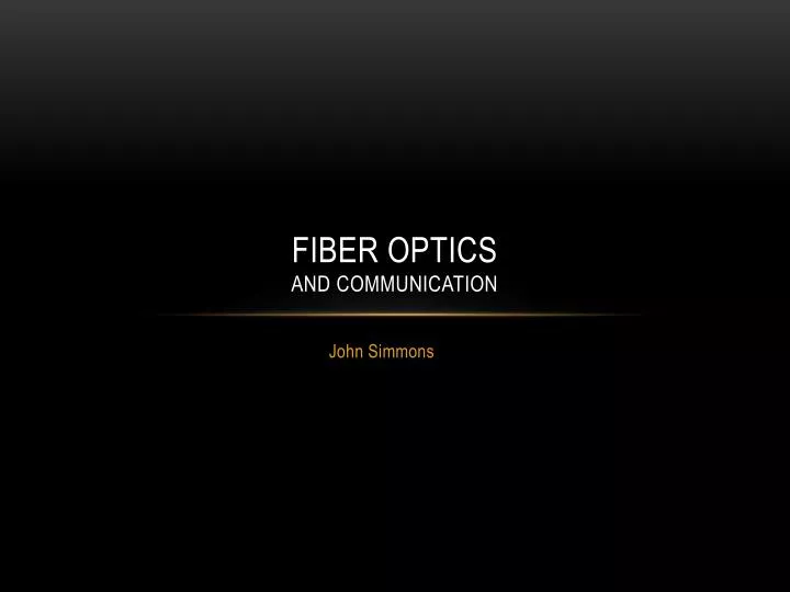 fiber optics and communication