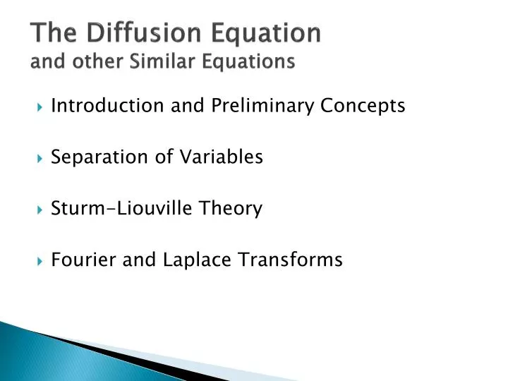 the diffusion equation a nd other similar equations