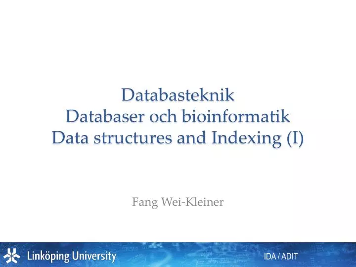 databasteknik databaser och bioinformatik data structures and indexing i