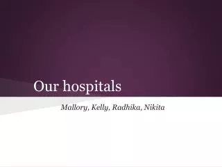 Our hospitals