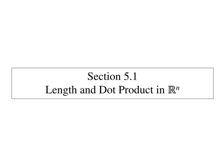 section 5 1 length and dot product in n