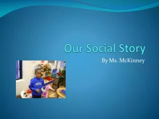 Our Social Story