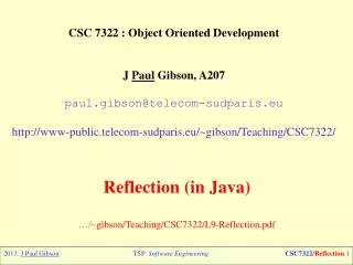 CSC 7322 : Object Oriented Development J Paul Gibson, A207 paul.gibson@telecom-sudparis.eu