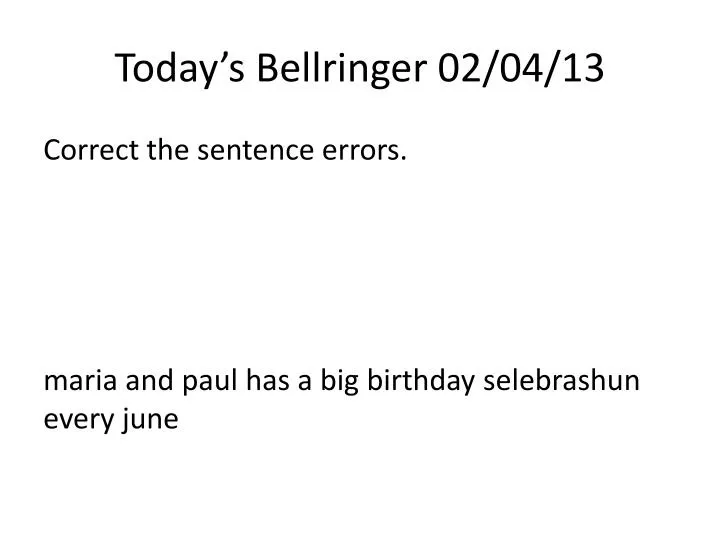 today s bellringer 02 04 13