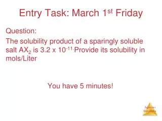 Entry Task: March 1 st Friday