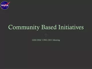 Community Based Initiatives