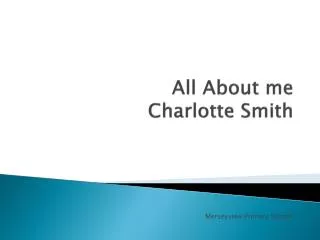 All About me Charlotte Smith