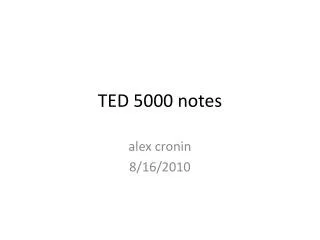 TED 5000 notes